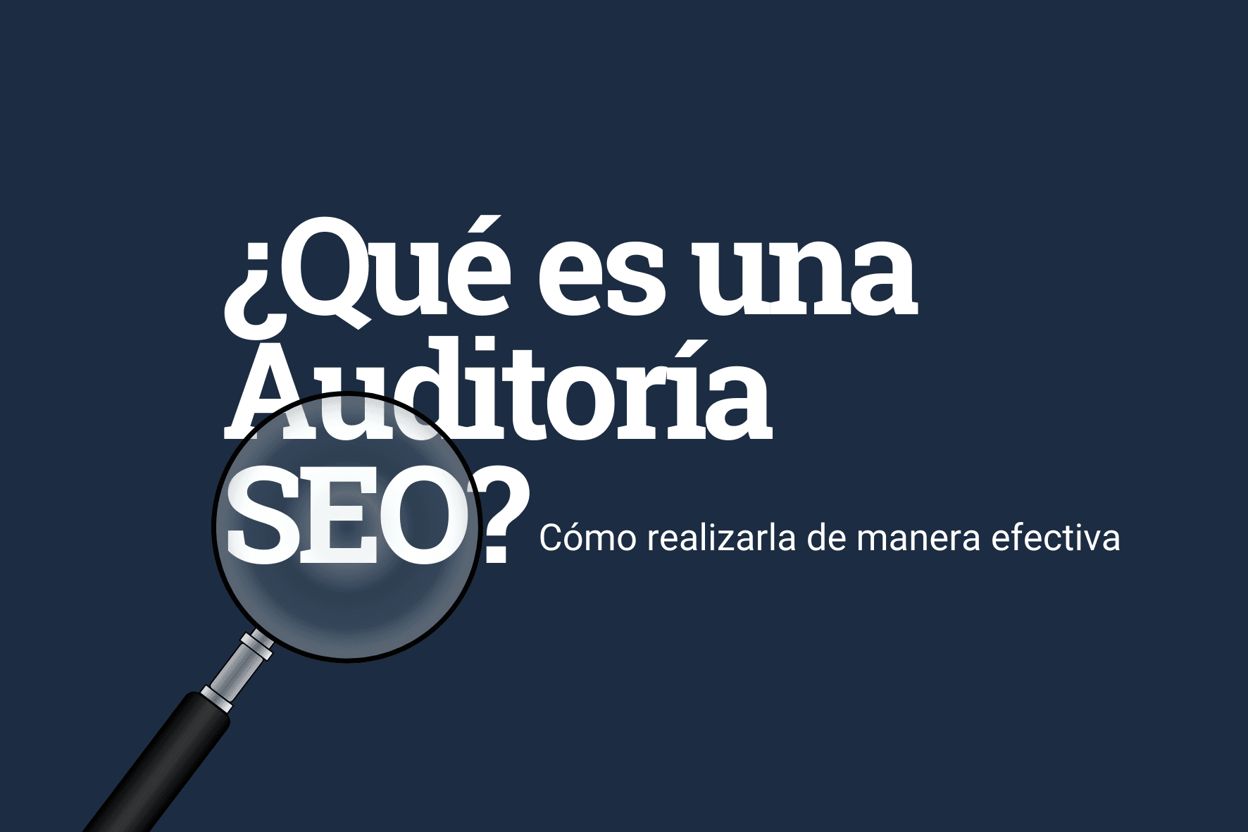 Que es una auditoría SEO y como realizarla de manera eficiente